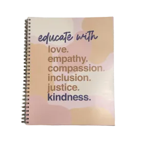 Educate with Kindness Spiral Notebook