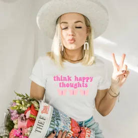 Think Happy Thoughts Tee